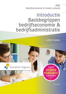 Introductie basisbegrippen bedrijfseconomie & bedrijfsadministratie - A.W.W. Heezen (ISBN 9789001841799)