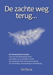De zachte weg terug....... - VicToria (ISBN 9789090327280)