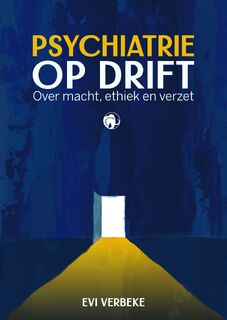 Psychiatrie op drift - Evi Verbeke (ISBN 9789462673717)