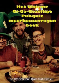 Het Ultieme Gi-Ga-Gezellige Pubquiz meerkeuzevragen boek - Albert Greinstein (ISBN 9789464436020)