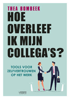 Hoe overleef ik mijn collega's? - Thea Bombeek (ISBN 9789401450508)