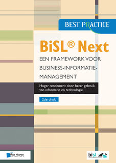 BiSL® Next – Een Framework voor business informatiemanagement - Brian Johnson, Lucille van der Hagen, Gerard Wijers, Walter Zondervan (ISBN 9789401800389)