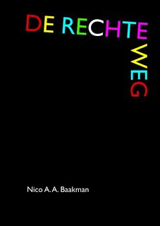 De rechte weg - Nico A.A. Baakman (ISBN 9789464052022)