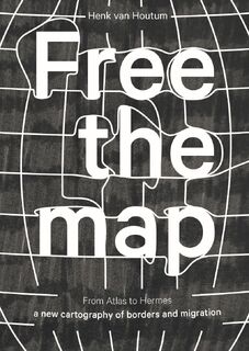 Free the Map - Henk van Houtum (ISBN 9789462088122)