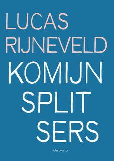 Komijnsplitsers - Marieke Lucas Rijneveld (ISBN 9789025471200)