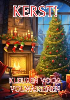 Kleuren voor Volwassenen - Kerst! - Kleurboeken Voor Volwassenen (ISBN 9789403724843)