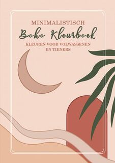 Kleuren voor Volwassenen en Tieners - Minimalistisch Boho Kleurboek - Kleurboeken Voor Volwassenen (ISBN 9789403724515)