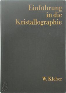 Einführung in die Kristallographie - Will Kleber