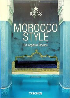 Morocco Style - Christiane Reiter, Angelika Taschen (ISBN 9783822834633)