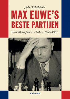 Max Euwe's beste partijen - Jan Timman (ISBN 9789083336619)