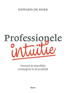 Professionele intuïtie - Edward de Boer (ISBN 9789024466733)