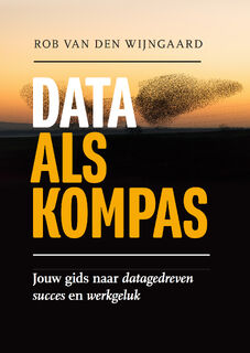 Data als kompas - Rob van den Wijngaard (ISBN 9789083315461)