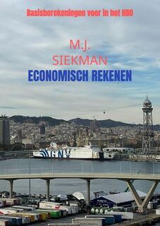 Economisch rekenen - M.J. Siekman (ISBN 9789465016788)