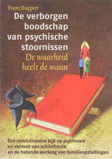 De verborgen boodschap van psychische stoornissen - Franz Ruppert (ISBN 9789077247730)
