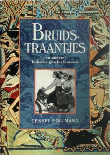 Bruidstraantjes en andere Indische geschiedenissen - T. Pollmann (ISBN 9789012087605)