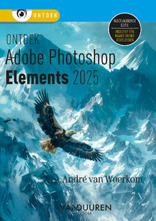Ontdek Photoshop Elements 2025 - André van Woerkom (ISBN 9789463563710)