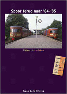 Spoor terug naar '84-'85 - Frank Oude Elferink (ISBN 9789492040268)