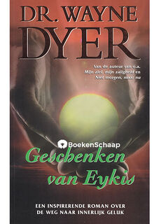 Geschenken van Eykis - Wayne Dyer, Jack van Amp; Belle (ISBN 9789022983881)