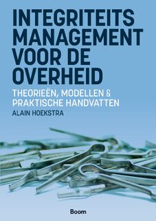 Integriteitsmanagement voor de overheid - Alain Hoekstra (ISBN 9789024470044)