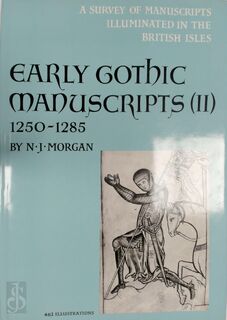 Early Gothic Manuscripts 1250-1285. II. Vol. Iv - N.J. Morgan (ISBN 9780905203539)