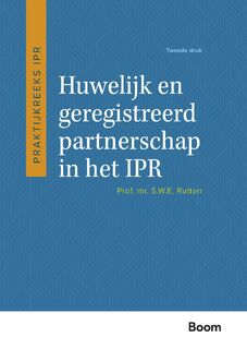 Huwelijk en geregistreerd partnerschap in het IPR - S.W.E. Rutten (ISBN 9789400115101)