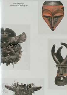 The Language of Beauty in African Art - Yaëlle Biro, Herbert M. Cole, Kassim Kone, Babatunde Lawal, Wilfried van Damme, Susan Mullin Vogel (ISBN 9780300260045)