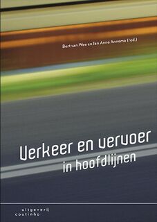 Verkeer en vervoer in hoofdlijnen - Bert van Wee, Jan Anne Annema (ISBN 9789046904237)