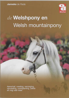 De Welshpony en Welsh mountainpony - J.de Rade (ISBN 9789058211248)