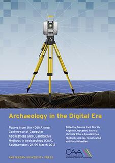 Archaeology in the digital era (ISBN 9789089646637)