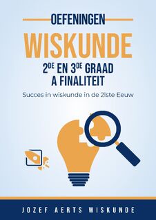 Wiskunde oefeningen voor 2de en 3de graad A Finaliteit - Jozef Aerts (ISBN 9789464433418)