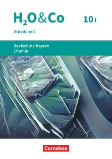 H2O & Co 10. Schuljahr - Wahlpflichtfächergruppe I - Realschule Bayern - Arbeitsheft mit Lösungen - Barbara Hank, Petra Kring (ISBN 9783637020085)