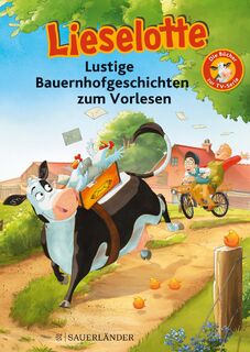 Lieselotte Lustige Bauernhofgeschichten zum Vorlesen - Alexander Steffensmeier, Fee Krämer (ISBN 9783737357456)