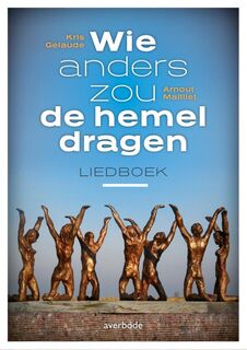 Wie anders zou de hemel dragen? - Kris Gelaude, Arnout Malfliet (ISBN 9789031735815)