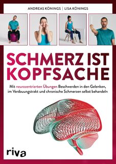 Schmerz ist Kopfsache - Andreas Könings, Lisa Könings (ISBN 9783742324481)