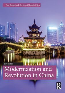 Modernization and Revolution in China - June (Boston University Grasso, Jay (Boston University Corrin, Michael (Boston University Kort (ISBN 9781032124896)
