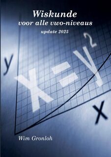 Wiskunde voor alle vwo-niveaus - Wim Gronloh (ISBN 9789465116785)