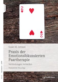 Praxis der Emotionsfokussierten Paartherapie - Sue Johnson (ISBN 9783749501915)