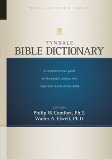 Tyndale Bible Dictionary - Walter A. Elwell (ISBN 9781414319452)