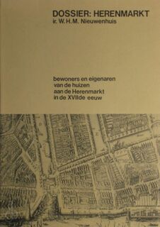 Dossier: Herenmarkt - Ir. W.H.M. Nieuwenhuis (ISBN 9789064161216)