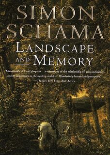 Schama, S: Landscape and Memory - Simon Schama (ISBN 9780679735120)