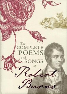 The Complete Poems and Songs of Robert Burns - Robert Burns (ISBN 9781855349827)