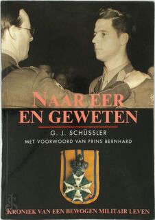 Naar eer en geweten - Bert Schüssler, Prins Bernhard (ISBN 9789080404533)