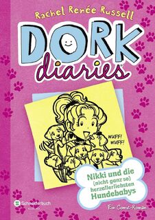 DORK Diaries 10. Nikki und die (nicht ganz so) herzallerliebsten Hundebabys - Rachel Renée Russell (ISBN 9783505137518)