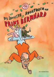 De mooiste avonturen van Prins Bernhard - Willem (ISBN 9789463362061)