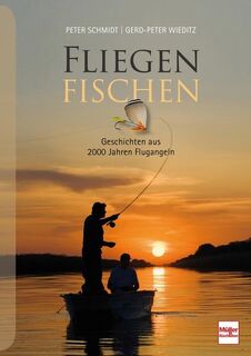 FLIEGENFISCHEN - Peter Schmidt, Gerd-Peter Wieditz (ISBN 9783275022472)