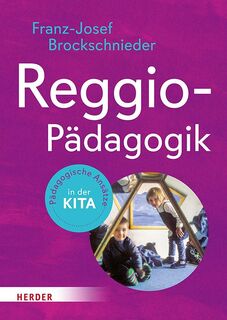 Reggio-Pädagogik - Franz-Josef Brockschnieder (ISBN 9783451035609)