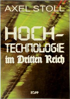 Hochtechnologie im Dritten Reich - Axel Stoll (ISBN 9783930219858)
