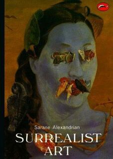 Surrealist art - Sarane Alexandrian (ISBN 9780500200971)