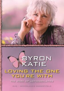 Loving the one you're with - Byron Katie (ISBN 9789076541938)