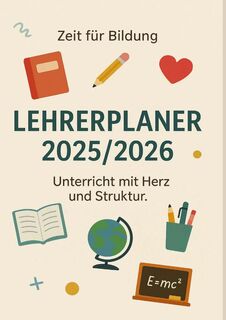 Zeit für Bildung Lehrerplaner 2025/2026 für Unterricht mit Herz und Struktur. - Elina Hans (ISBN 9789403819723)